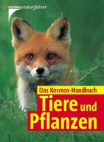 ISBN 9783440102596: Das Kosmos-Handbuch Tiere und Pflanzen