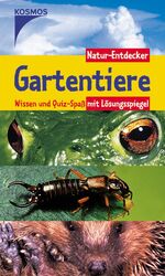 ISBN 9783440102756: Gartentiere: Wissen und Quiz-Spass mit Lösungsspiegel