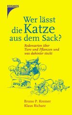 ISBN 9783440106242: Wer lässt die Katze aus dem Sack? – Redensarten über Tiere und Pflanzen und was dahinter steckt