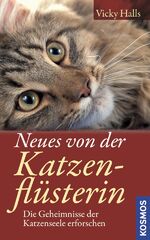 ISBN 9783440108154: Neues von der Katzenflüsterin - Die Geheimnisse der Katzenseele erforschen