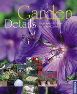 ISBN 9783440108413: Garden Details - Inspirierende Ideen für jeden Garten.