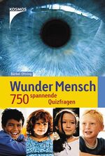 ISBN 9783440108482: Wunder Mensch - 750 spannende Quizfragen