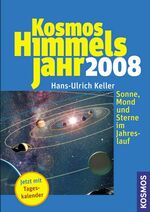 ISBN 9783440110218: Kosmos Himmelsjahr 2008 Sonne, Mond und Sterne im Jahreslauf. Totale Sonnenfinsternis in Europa