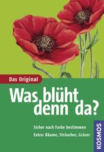 ISBN 9783440113790: Was blüht denn da? Margot Spohn ... [Red. und Bildred.: Carsten Schröder ; Julia Grimm]