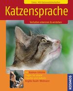 Katzensprache - Verhalten erkennen & verstehen