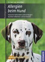 ISBN 9783440120613: Allergien beim Hund – Natürlich behandeln und vorbeugen, Auslöser erkennen und vermeiden