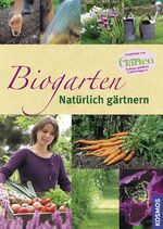 ISBN 9783440121924: Biogarten – Natürlich gärtnern