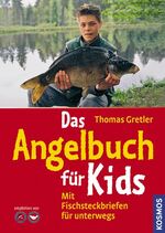 Thomas Gretler: Das Angelbuch für Kids -