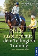 ISBN 9783440123881: Pferde ausbilden mit dem Tellington-Training - TTouch, Bodenarbeit, Reiten