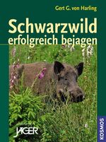 ISBN 9783440125205: Schwarzwild erfolgreich bejagen - Tipps und Tricks für die Jagdpraxis