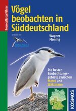 ISBN 9783440125380: Vögel beobachten in Süddeutschland – Die besten Beobachtungsgebiete zwischen Mosel und Watzmann