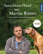 ISBN 9783440127599: Sprachkurs Hund mit Martin Rütter - Körpersprache und Kommunikation