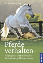 ISBN 9783440132142: Pferdeverhalten (Doppelband) - Körpersprache und Kommunikation, Lernstrategien und Pferdeerziehung