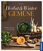 ISBN 9783440132876: Herbst-Winter-Gemüse - Wohlfühl-Rezepte für kalte Tage