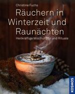 Christine Fuchs: Räuchern in Winterzeit 