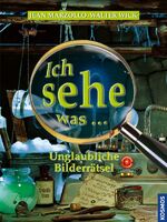 ISBN 9783440134467: Ich sehe was Unglaubliche Bilderrätsel – Ich sehe was ...