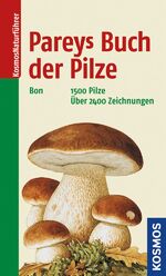 ISBN 9783440134474: Pareys Buch der Pilze