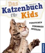 ISBN 9783440135259: Das Katzenbuch für Kids - verstehen, versorgen, spielen