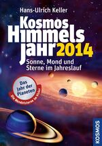 ISBN 9783440135464: Kosmos Himmelsjahr 2014 – Sonne, Mond und Sterne im Jahreslauf