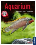 ISBN 9783440139400: Aquarium – Einrichtung, Pflege, Fischauswahl