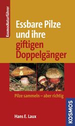 ISBN 9783440142936: Essbare Pilze und ihre giftigen Doppelgänger – Pilze sammeln - aber richtig