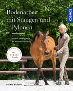 ISBN 9783440144770: Bodenarbeit mit Stangen und Pylonen