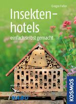 ISBN 9783440145289: Insektenhotels - bauen und beobachten