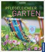 ISBN 9783440145777: Pflegeleichter Garten - Viel Garten in wenig Zeit