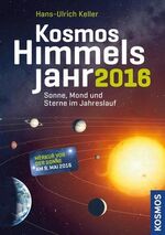 ISBN 9783440145807: Das Kosmos Himmelsjahr 2016. Sonne, Mond und Sterne im Jahreslauf