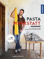 ISBN 9783440146286: Pasta-Werkstatt - Mit Werkzeug aus dem Baumarkt Pasta selber machen