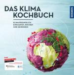 ISBN 9783440151747: Das Klimakochbuch – Klimafreundlich einkaufen, kochen und genießen