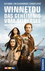 ISBN 9783440152829: Winnetou - Das Geheimnis vom Silbersee: Der Roman zum gleichnamigen Fernseh-Event - Teil 2