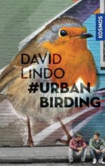 ISBN 9783440158579: Urban Birding