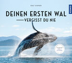 ISBN 9783440163382: Deinen ersten Wal vergisst Du nie...