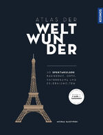 ISBN 9783440167687: Atlas der Weltwunder: Bauwerke, Schauplätze, Naturräume, Erlebniswelten