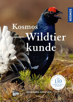 ISBN 9783440169087: KOSMOS Wildtierkunde - Über 130 heimische Wildtierarten im Porträt; Der Naturführer Wildtiere – ein idealer Begleiter für Natur-, Jagd- und Outdoorfans