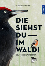 ISBN 9783440169896: Die siehst du im Wald! 64 Vogelarten erkennen