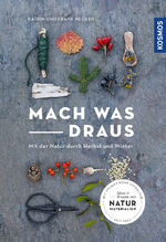 ISBN 9783440171035: Mach was draus - Mit der Natur durch Herbst und Winter