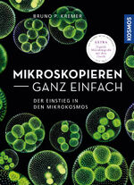 ISBN 9783440172599: Mikroskopieren ganz einfach – Präparationen und Färbungen Schritt für Schritt