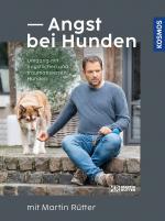 ISBN 9783440174555: Angst bei Hunden - mit Martin Rütter - Umgang mit ängstlichen und traumatisierten Hunden