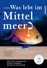 ISBN 9783440176030: Was lebt im Mittelmeer? - Der aktuelle Unterwasserführer: Fische, Wirbellose, Pflanzen mit über 400 Arten