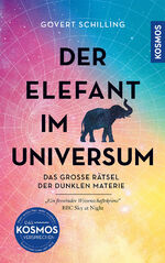 ISBN 9783440177198: Der Elefant im Universum – Das große Rätsel der Dunklen Materie. "Ein fesselnder Wissenschaftskrimi" -- BBC Sky at Night