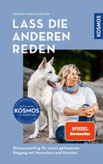 ISBN 9783440178461: Lass die anderen reden – Stresscoaching für einen gelassenen Umgang mit Menschen und Hunden