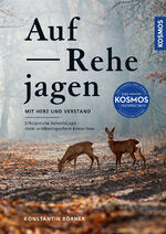 ISBN 9783440178874: Auf Rehe jagen - mit Herz und Verstand : erfolgreiche Rehwildjagd - dank wildbiologischem Know-how