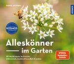 ISBN 9783440179604: Alleskönner im Garten / 80 Multitalente: blütenreich, insektenfreundlich & essbar