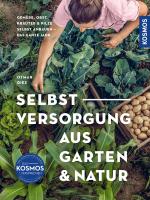 ISBN 9783440179611: Selbstversorgung aus Garten und Natur