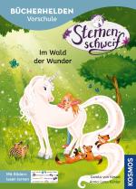 ISBN 9783440181102: Sternenschweif, Bücherhelden Vorschule, Im Wald der Wunder | Mit Bildern lesen lernen - Kinderbuch zum gemeinsamen Lesen für Kinder ab 5 Jahren - magische Einhorngeschichten mit Sternenschweif | Buch