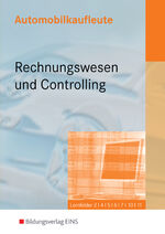 ISBN 9783441007654: Automobilkaufleute / Automobilkaufleute - Rechnungswesen und Controlling - Das handlungsorientierte Komplettpaket / Lernfelder 2, 4, 5, 6, 7, 10, 11: Schülerband