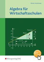 ISBN 9783441032168: Algebra für Wirtschaftsschulen : Schulbuch