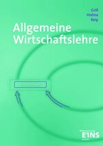 Allgemeine Wirtschaftslehre - Lehr-/Fachbuch